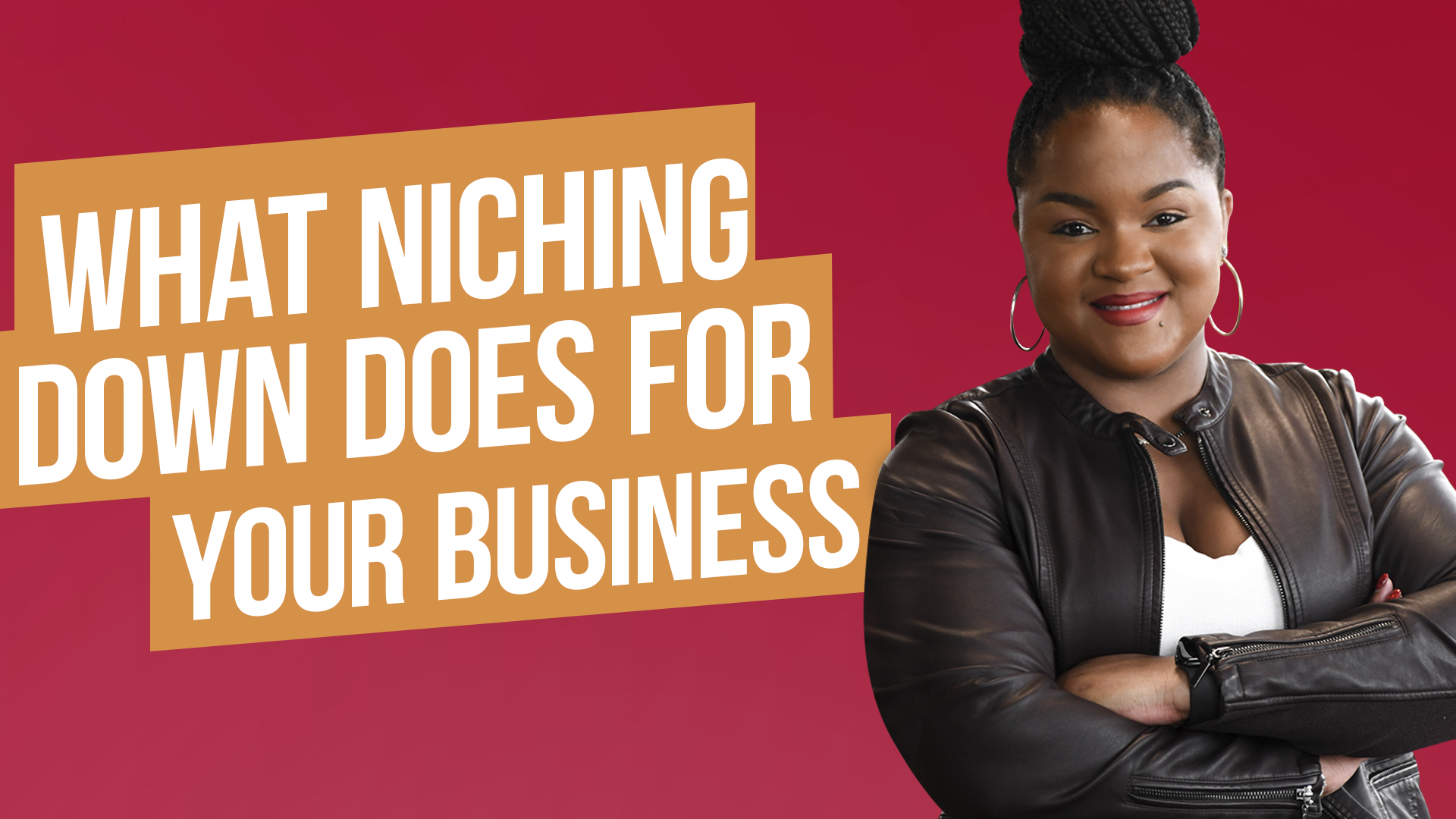 Episode #6: What Niching Down Does For Your Business – 5 Reasons to Consider