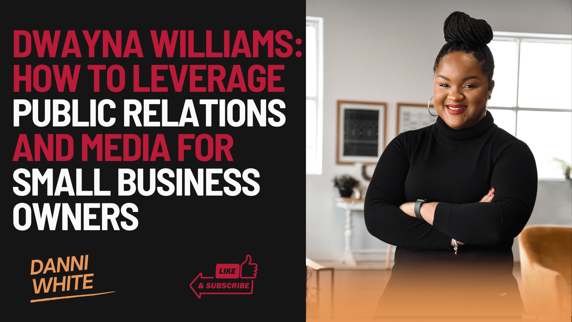 Dwayna Williams: How to Leverage Public Relations and Media for Small Business Owners
